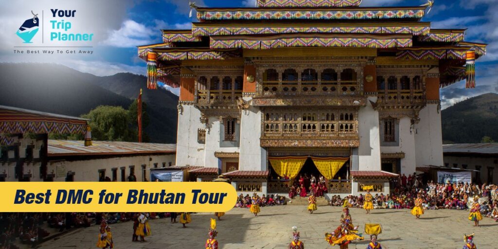 Best Bhutan DMC in India: A Reliable Tour Companion 