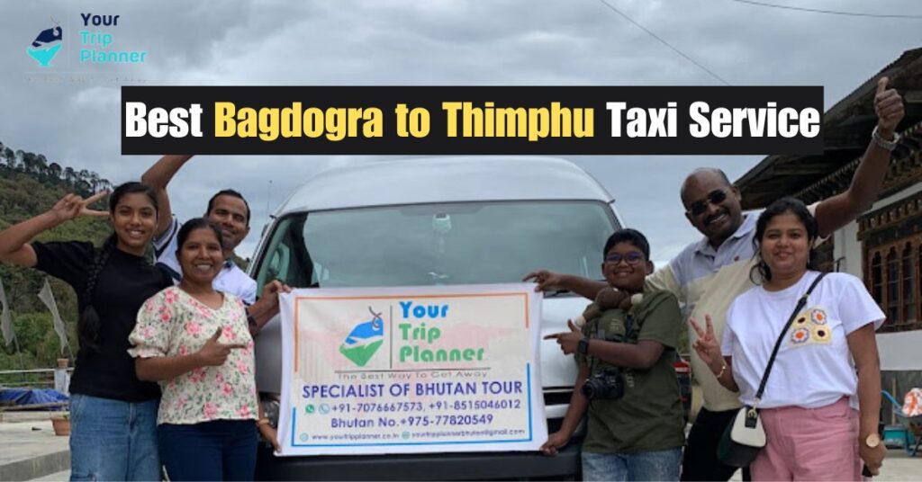 Bagdogra to Thimphu Taxi Service