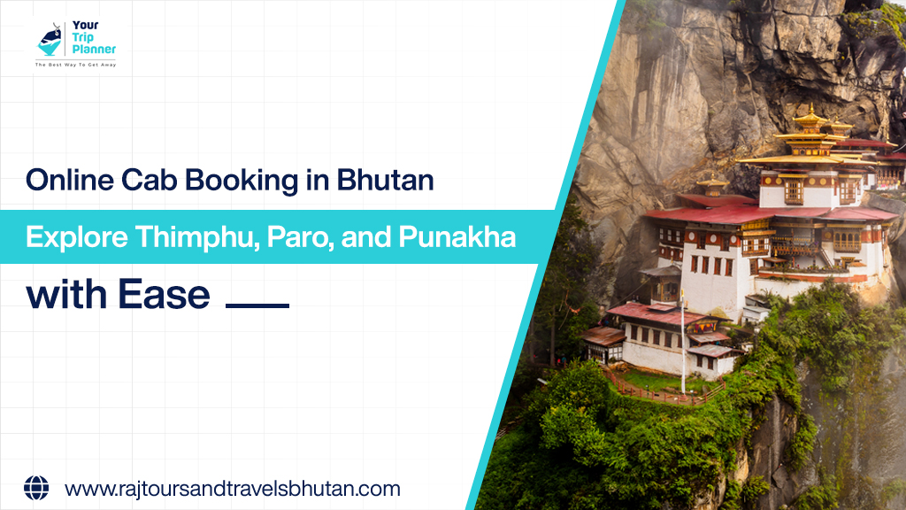 Online Cab Booking in Bhutan – Explore Thimphu, Paro, and Punakha with Ease