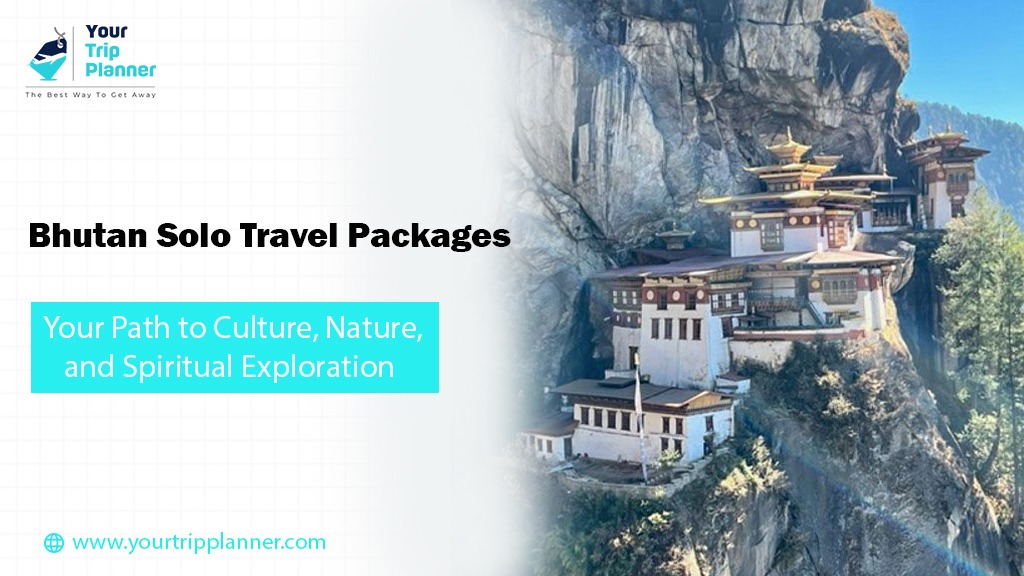 Bhutan Solo Travel Packages: Your Path to Culture, Nature, and Spiritual Exploration