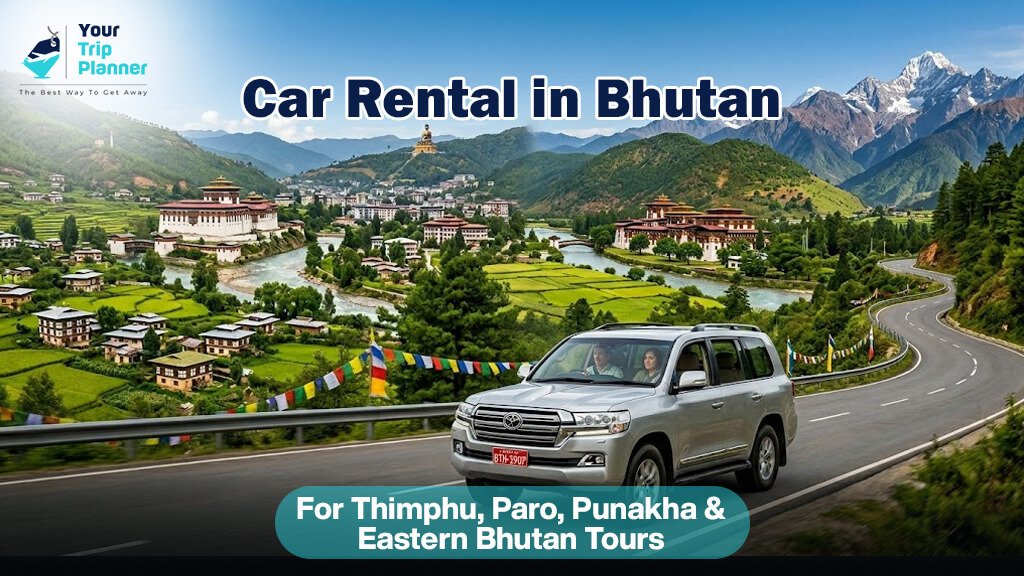 Car Rental in Bhutan for Thimphu, Paro, Punakha & Eastern Bhutan Tours